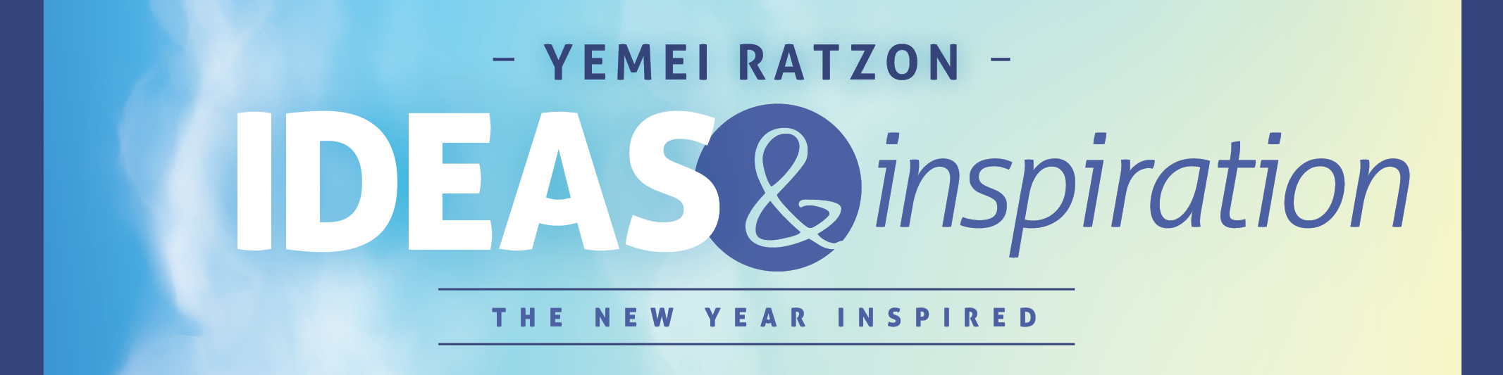 Yemei Ratzon Ideas and Inspiration 2020