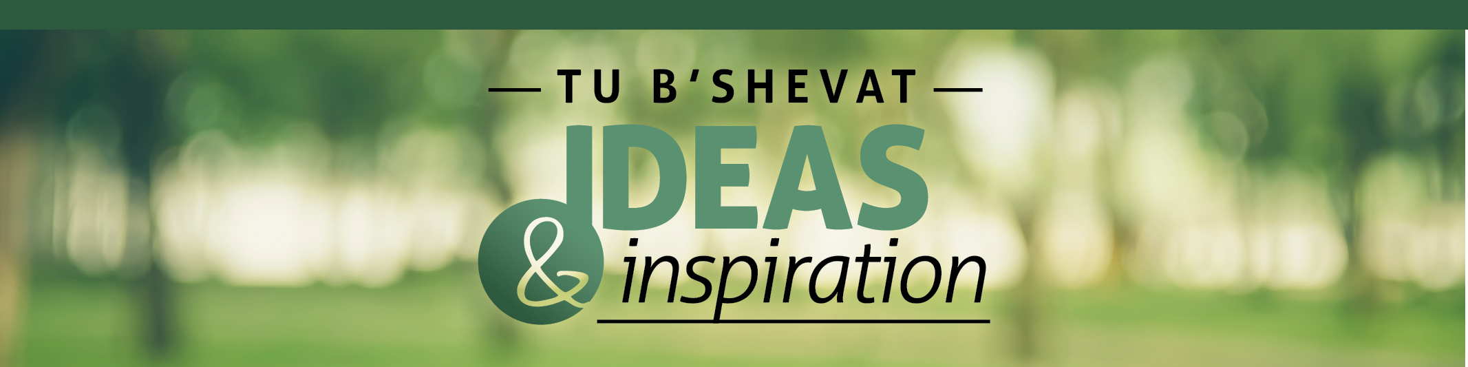 Tu b’Shevat Ideas and Inspiration